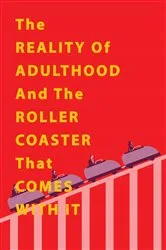 Book cover of The Reality of Adulthood and the Rollercoaster with It by Raekwon Williams