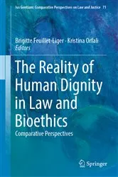 Book cover of The Reality of Human Dignity in Law and Bioethics by Brigitte Feuillet-Liger