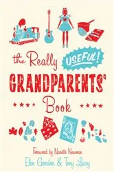 Book cover of The Really Useful Grandparents' Book by Eleo Gordon