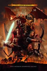 Book cover of The Realm of Balh by Luis Antonio Guardiola Alcalá