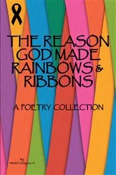 Book cover of The Reason God Made Rainbows and Ribbons by Harold Wiggins
