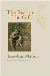 Book cover of The Reason of the Gift by Jean-Luc Marion