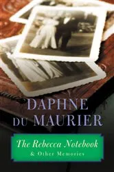 Book cover of The Rebecca Notebook by Daphne du Maurier