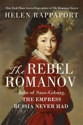 Book cover of The Rebel Romanov by Helen Rappaport