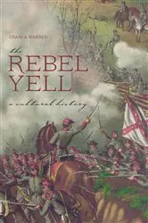Book cover of The Rebel Yell by Craig A. Warren