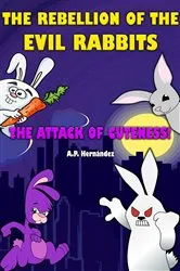 Book cover of The rebellion of the evil rabbits by Antonio Perez Hernandez