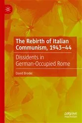 Book cover of The Rebirth of Italian Communism, 1943–44 by David Broder