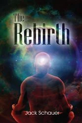 Book cover of The Rebirth by Jack Schauer