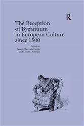 Book cover of The Reception of Byzantium in European Culture since 1500 by Przemyslaw Marciniak