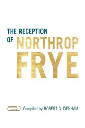 Book cover of The Reception of Northrop Frye by Denham, Robert, D.