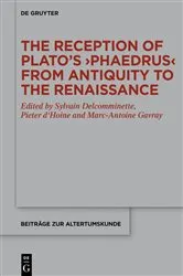 Book cover of The Reception of Plato’s ›Phaedrus‹ from Antiquity to the Renaissance by Sylvain Delcomminette