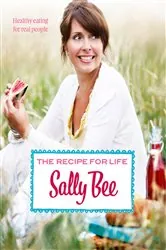 Book cover of The Recipe for Life by Sally Bee