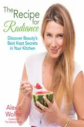 Book cover of The Recipe for Radiance by Alexis Wolfer