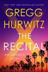 Book cover of The Recital by Gregg Hurwitz
