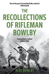 Book cover of The Recollections of Rifleman Bowlby by Alex Bowlby