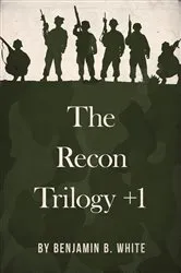 Book cover of The Recon Trilogy + 1 by Benjamin B White