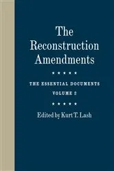 Book cover of The Reconstruction Amendments by Kurt T. Lash