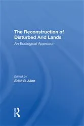 Book cover of The Reconstruction Of Disturbed Arid Lands by Edith B. Allen