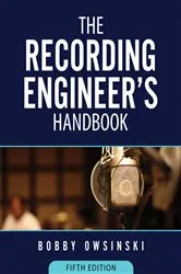 Book cover of The Recording Engineer's Handbook 5th Edition by Bobby Owsinski