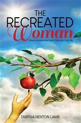 Book cover of The Recreated Woman by Tabitha Henton Lamb