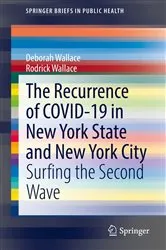 Book cover of The Recurrence of COVID-19 in New York State and New York City by Deborah Wallace