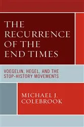 Book cover of The Recurrence of the End Times by Michael J. Colebrook
