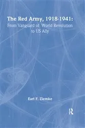 Book cover of The Red Army, 1918-1941 by Earl F Ziemke