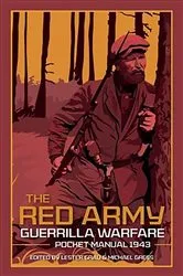 Book cover of The Red Army Guerrilla Warfare Pocket Manual, 1943 by Lester Grau