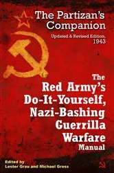 Book cover of The Red Army's Do-It-Yourself, Nazi-Bashing Guerrilla Warfare Manual by Lester Grau