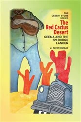 Book cover of The Red Cactus Desert-Geena and the '59 Dodge Lancer by Patsy Stanley