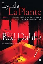 Book cover of The Red Dahlia by Lynda La Plante