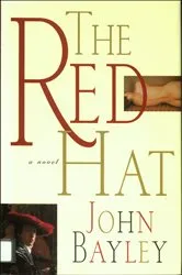 Book cover of The Red Hat by John Bayley