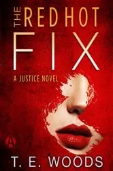 Book cover of The Red Hot Fix by T. E. Woods