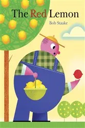 Book cover of The Red Lemon by Bob Staake