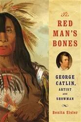 Book cover of The Red Man's Bones: George Catlin, Artist and Showman by Unknown