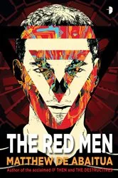 Book cover of The Red Men by Matthew de Abaitua