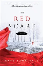 Book cover of The Red Scarf by Kate Furnivall