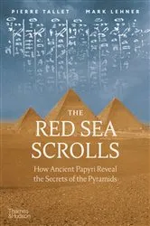 Book cover of The Red Sea Scrolls: How Ancient Papyri Reveal the Secrets of the Pyramids by Mark Lehner