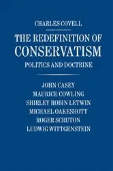 Book cover of The Redefinition of Conservatism by Charles Covell