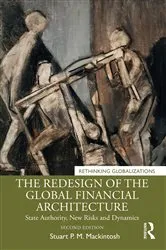 Book cover of The Redesign of the Global Financial Architecture (2nd ed.) by Stuart P. M. Mackintosh