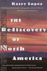 Book cover of The Rediscovery of North America by Barry Lopez