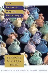 Book cover of The Redneck Way of Knowledge by Blanche McCrary Boyd
