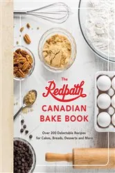 Book cover of The Redpath Canadian Bake Book by N/A