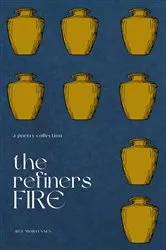 Book cover of The Refiner's Fire by Alvin R. Dyer