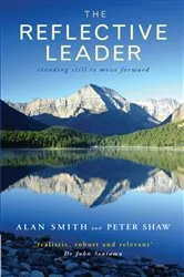 Book cover of The Reflective Leader by Alan Smith