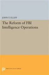 Book cover of The Reform of FBI Intelligence Operations by Unknown