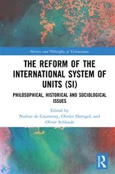 Book cover of The Reform of the International System of Units (SI) by Nadine de Courtenay