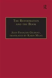 Book cover of The Reformation and the Book by Jean-François Gilmont