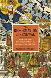 Book cover of The Reformation as Renewal by Matthew Barrett