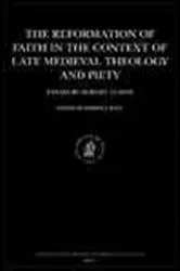 Book cover of The reformation of faith in the context of late medieval theology and piety by Unknown